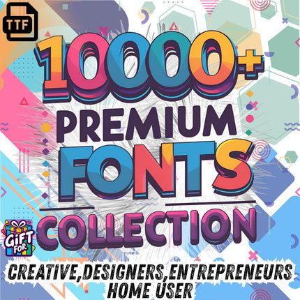 10,000+ Premium Font Bundle for Designers, Crafters, Entrepreneurs